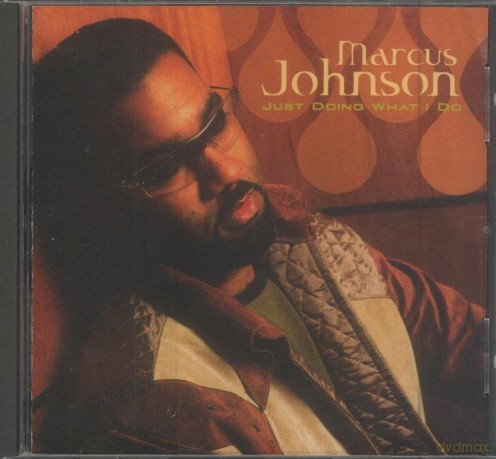 Marcus Johnson: Just Doing What I Do [CD]