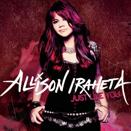 Allison Iraheta: Just Like You [CD]