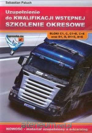 Uzupełnienie do kwalifikacji wstępnej szkolenie... [KSIĄŻKA]