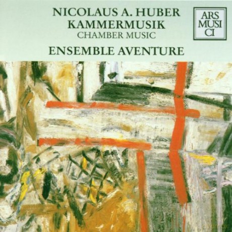 Nicolaus A. Huber: Kammermusik [CD]