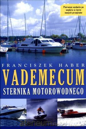 Vademecum sternika motorowodnego [KSIĄŻKA]