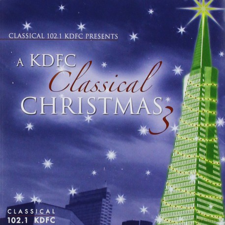 Classical 102.1 Kdfc Presents: Kdfc Classical Christmas 3 [CD]
