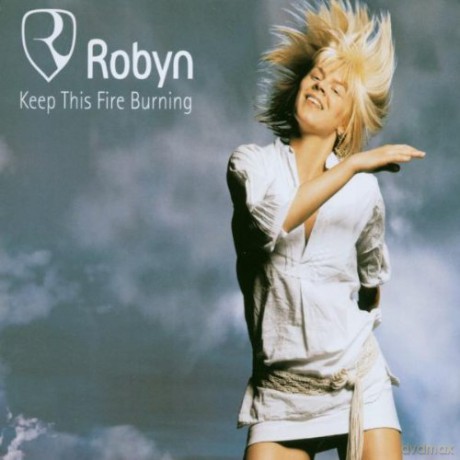 Robyn: Keep This Fire Burning [CD]