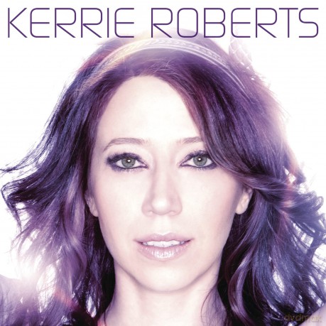 Kerrie Roberts: Kerrie Roberts [CD]