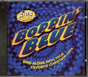 Kids Sing Along Boppin Blue: Kids Sing Along Boppin Blue [CD]