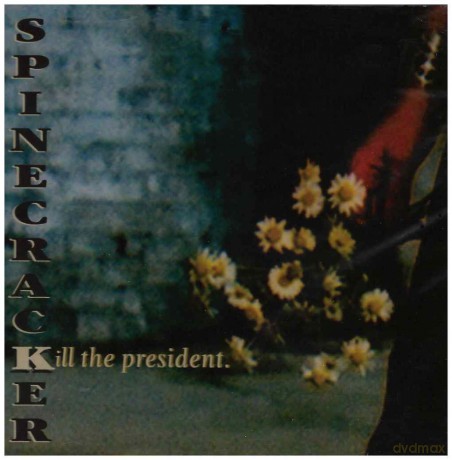 Spinecracker: Kill The President [CD]