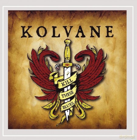 Kolvane: Kill These Blues [CD]