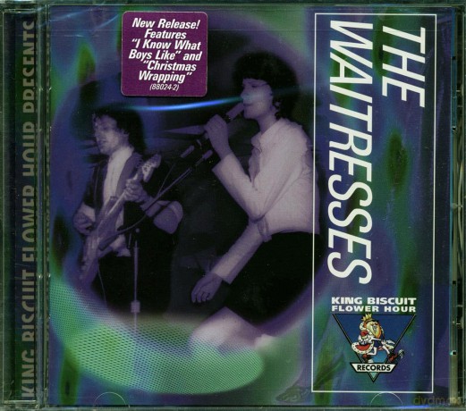 The Waitresses: King Biscuit Flower Hour Presents in Concert [CD]