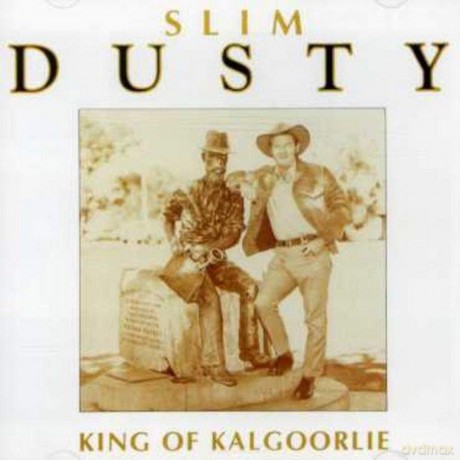 Slim Dusty: King of Kalgoorlie [CD]
