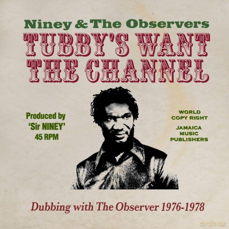 Niney & The Observers: King Tubbys Wants The Channel Dubbing With The [2CD]