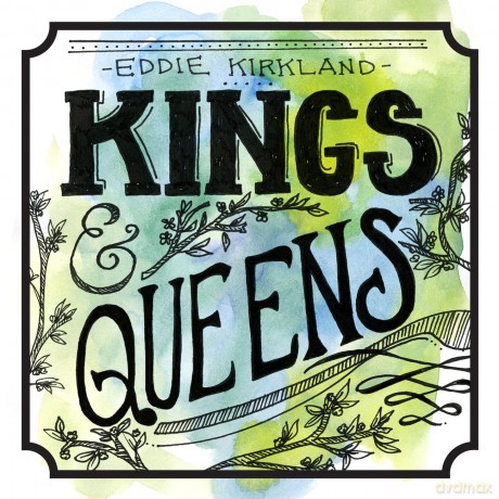 Eddie Kirkland: Kings & Queens [CD]