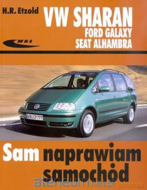 Volkswagen Sharan, Ford Galaxy, Seat Alhambra [KSIĄŻKA]