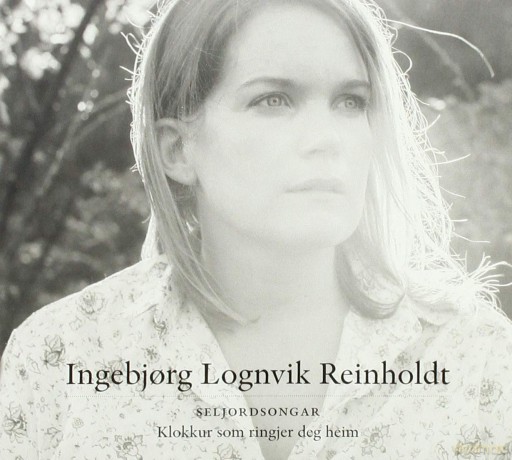 Ingebjorg Lognvik Reinholdt: Klokkur Som Ringjer De [CD]