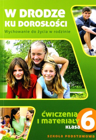 W drodze ku dorosłości SP ćw 6 NPP w.2013 [KSIĄŻKA]