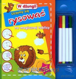 W dżungli. Uczymy się rysować na magicznej tablicy [KSIĄŻKA]