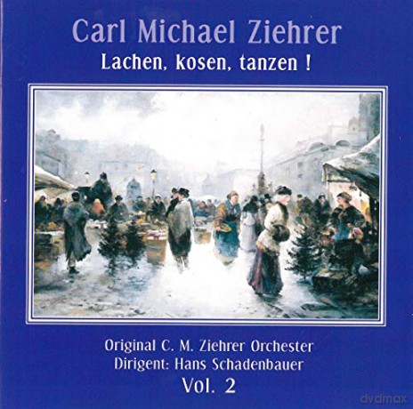 C.M. Ziehrer: Kosen, Tanzen! Vol. 2 Lachen [CD]