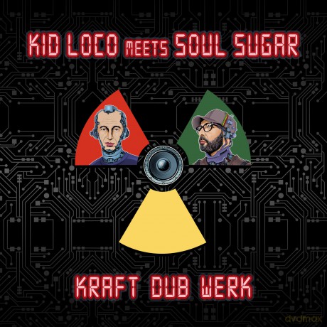 Kid Loco Meets Soul Sugar: Kraft Dub Werk [CD]