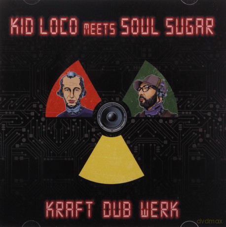 Kid Loco Meets Soul Sugar: Kraft Dub Werk [CD]