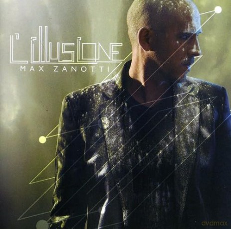 Max Zanotti: l'illusione [CD]