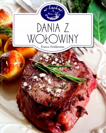 W Kuchni. Dania z wołowiny [KSIĄŻKA]
