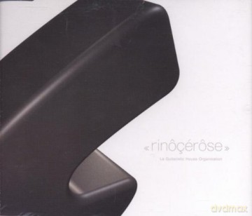 Rinocerose: La Guitaristic House Organisat [CD]