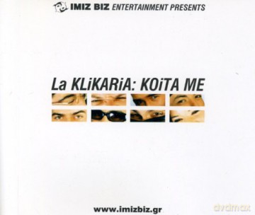 La Klikaria Koita Me: La Klikaria Koita Me [CD]