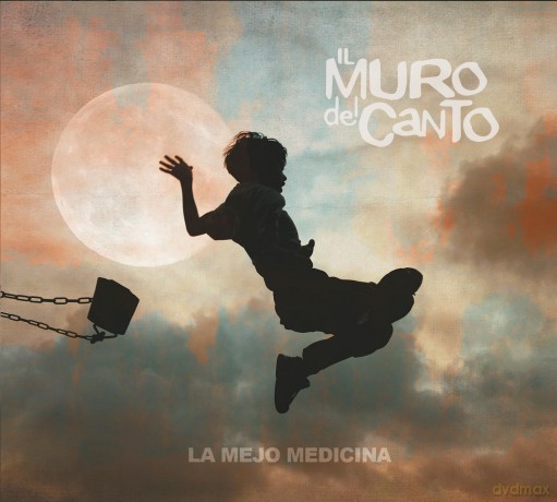 Il Muro Del Canto: La Mejo Medicina [CD]