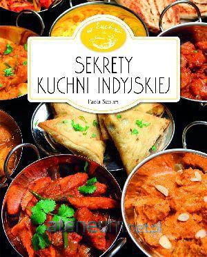 W Kuchni. Sekrety kuchni indyjskiej [KSIĄŻKA]
