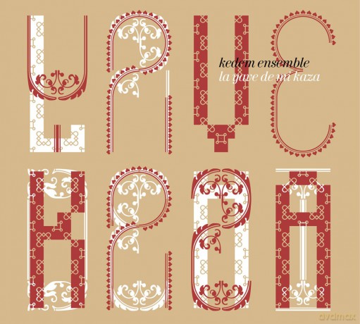Kedem Ensemble: La Yave De Mi Kaza [CD]