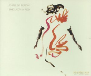 Chris De Burgh: Lady In Red/Say Goodbye To All [CD]