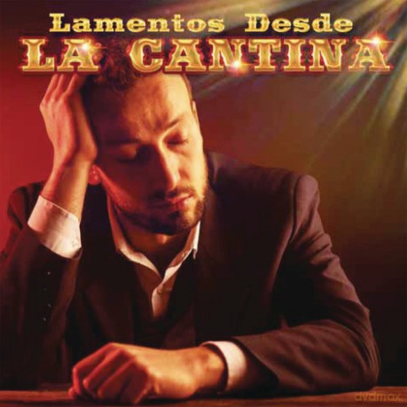 Lamentos Desde La Cantina [CD]