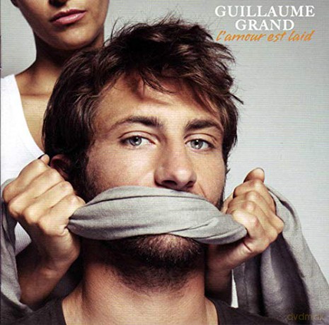 Guillaume Grand: Lamour Est Laid [CD]