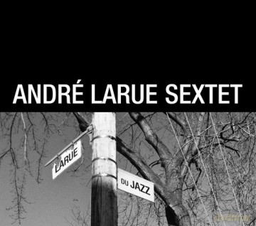 Andre Larue: Larue Du Jazz [CD]