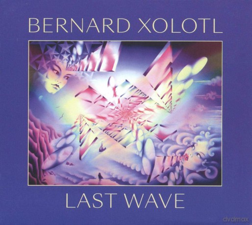 Bernard Xolotl: Last Wave [CD]