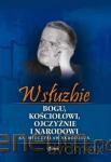 W służbie Bogu, Kościołowi, Ojczyźnie... [KSIĄŻKA]