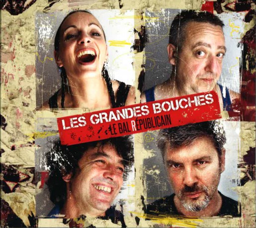 Les Grandes Bouches: Le Bal Republicain [CD]