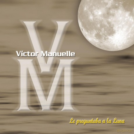 Victor Manuelle: Le Preguntaba a La Luna [CD]