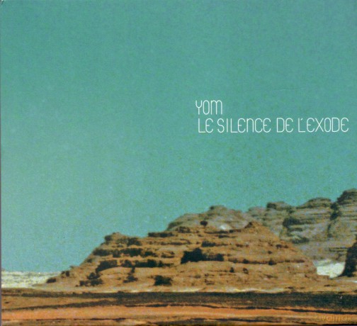 Yom: Le Silence De l'exode [CD]