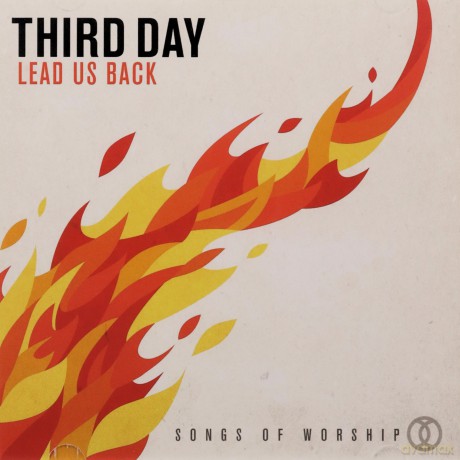 Third Day: Lead Us Back: Songs of Worship [CD]