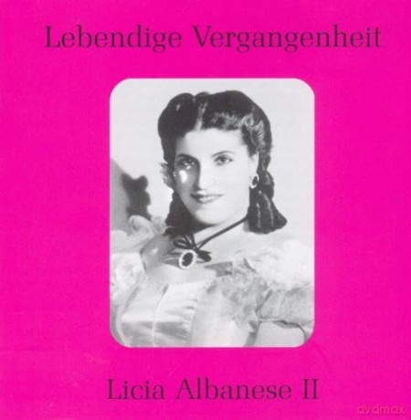 Licia Albanese: Lebendige Vergangenheit: Licia Albanese Vol. 2 [CD]