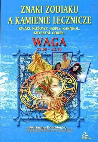 Waga - znaki zodiaku a kamienie lecznicze [KSIĄŻKA]