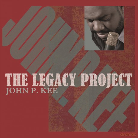 John P. Kee: Legacy Project [CD]