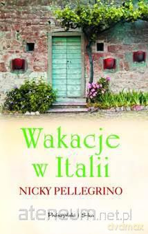 Wakacje w Italii - Nicky Pellegrino [KSIĄŻKA]