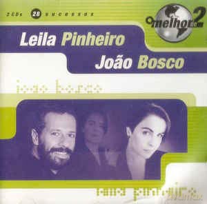 Leila Pinheiro: Leila Pinheiro/joao Bosco-Melhor De 2 [2CD]
