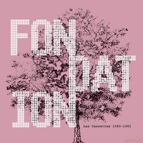 Fondation: Les Cassettes 1980-1983 [CD]