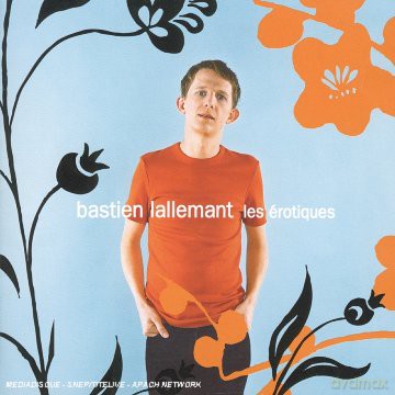 Bastien Lallemant: Les Erotiques [CD]