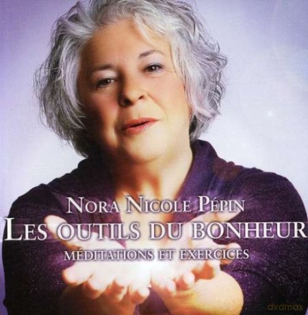 Nora Nicole Pepin: Les Outils De Bonheur [CD]
