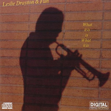 Leslie Drayton: Leslie Drayton Fun - What It Is Is What It Is [CD]
