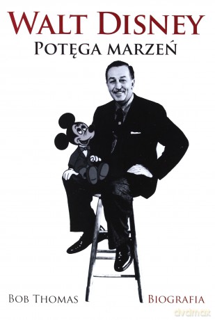Walt Disney. Potęga marzeń BR [KSIĄŻKA]