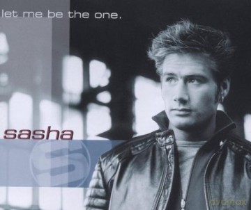 Sasha: Let Me Be The One [CD]